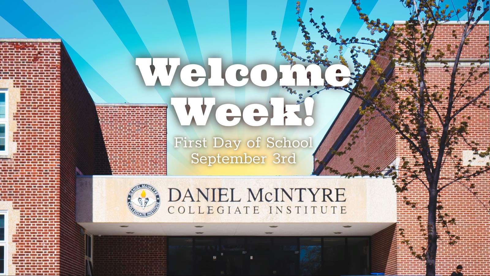 Welcome Week! First Day of School September 3rd.