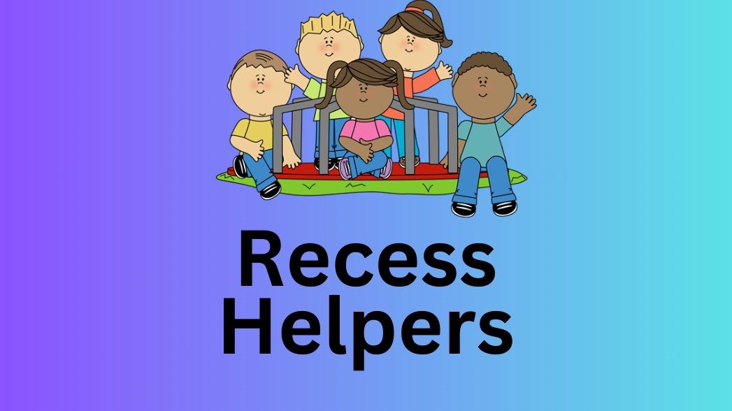 Recess Helpers