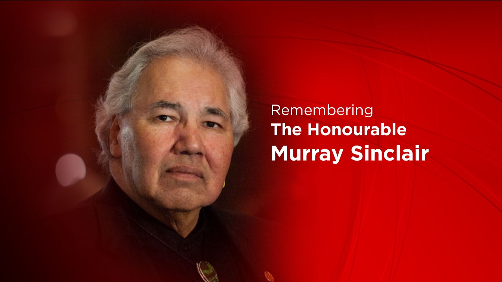 Remembering The Honourable Murray Sinclair